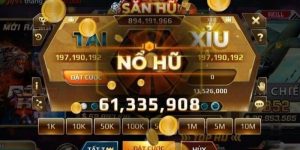 Mẹo chơi nổ hũ tài xỉu cực hay giúp dễ thắng lớn